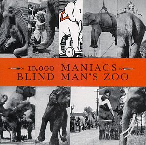 10000 Maniacs/Blind Man's Zoo