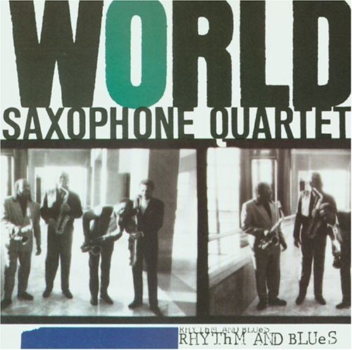 World Saxophone Quartet/Rhythm & Blues