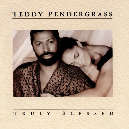 Teddy Pendergrass Truly Blessed Truly Blessed 