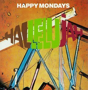 Happy Mondays/Hallelujah