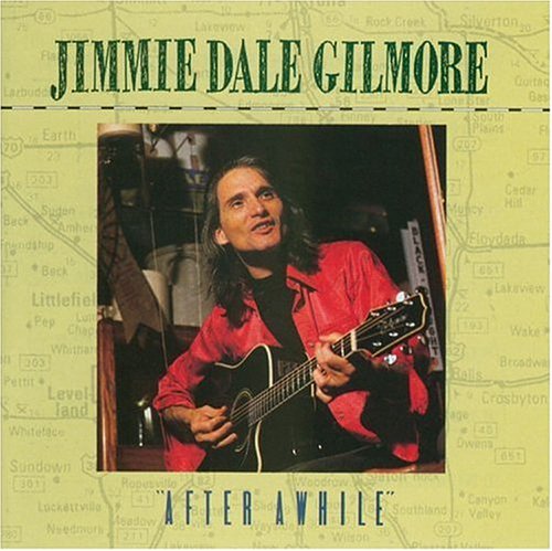Jimmie Dale Gilmore/After Awhile