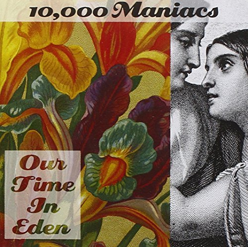10000 Maniacs Our Time In Eden 