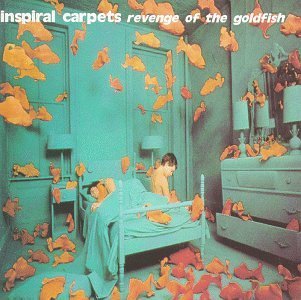 Inspiral Carpets/Revenge Of The Goldfish
