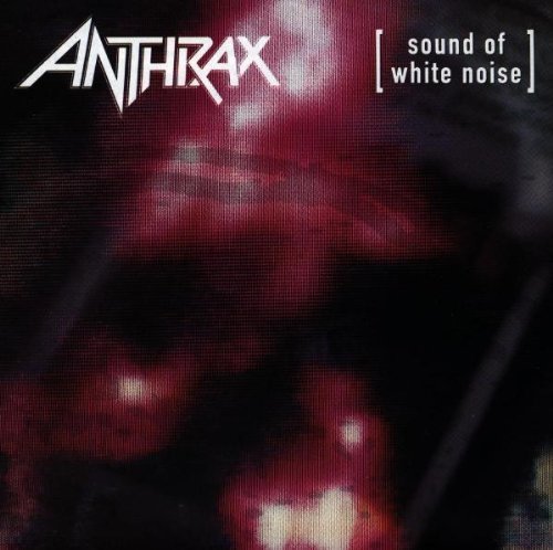 Anthrax Sound Of White Noise 