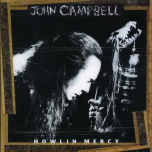 John Campbell Howlin' Mercy Howlin' Mercy 