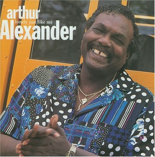 Arthur Alexander/Lonely Just Like Me