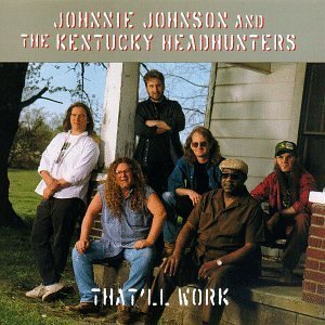 Johnson Johnnie & Kentucky Hea That'll Work 