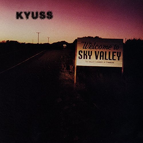 Kyuss/Welcome To Sky Valley
