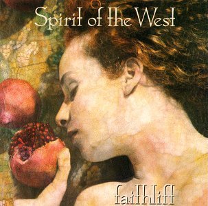 SPIRIT OF THE WEST/FAITHLIFT