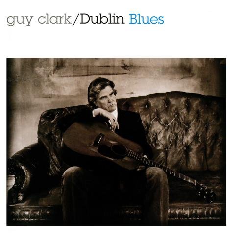 Guy Clark/Dublin Blues