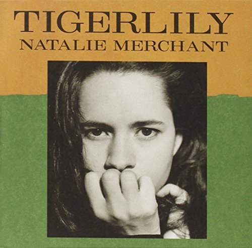 Natalie Merchant Tigerlily Tigerlily 