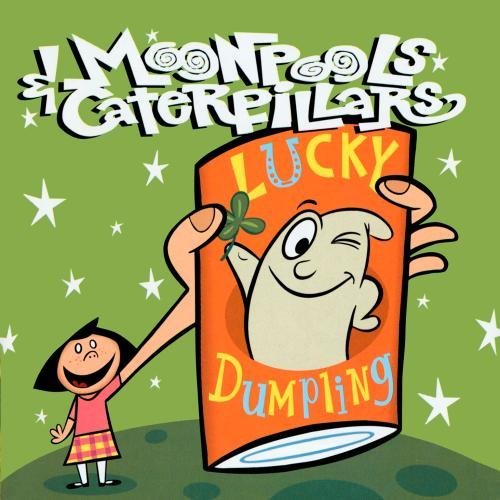 Moonpools & Caterpillars Lucky Dumpling CD R 