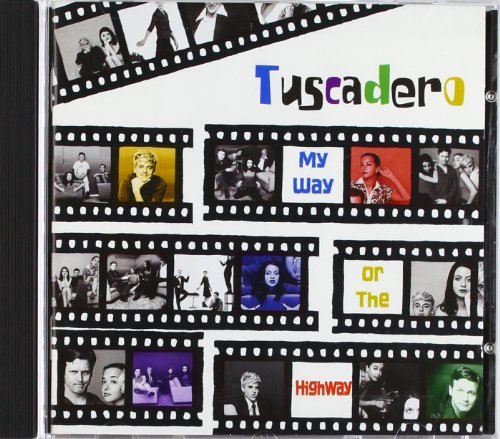 Tuscadero/My Way Or The Highwy