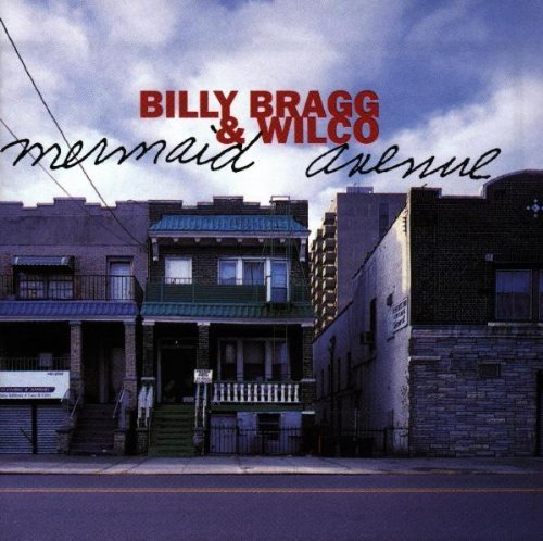 Wilco & Billy Bragg Mermaid Avenue 