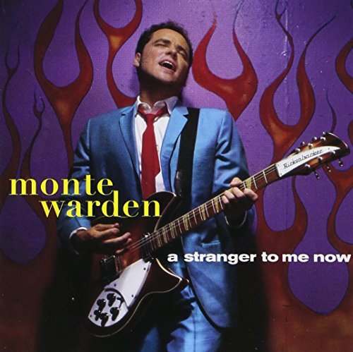 Monte Warden/Stranger To Me Now