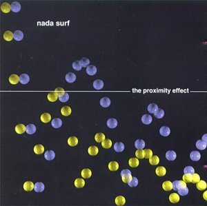 Nada Surf/Proximity Effect