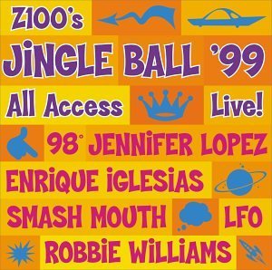 Z100 Jingleball/1999-All Access Live@Iglesias/Smash Mouth/Lfo/Lopez@Z100 Jingleball
