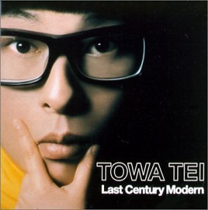 Towa Tei/Last Century Modern