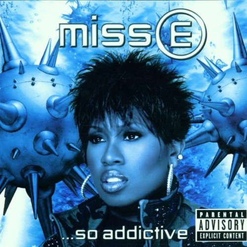 Missy Elliott/Miss E So Addictive@Explicit Version