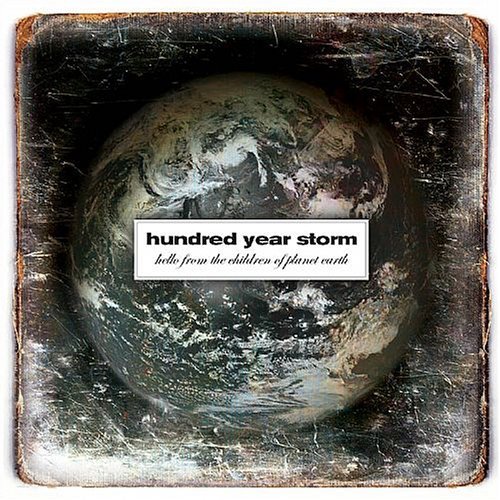 Hundred Year Storm/Hello From The Children Of Pla