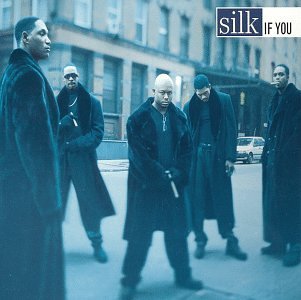 Silk/If You (Lovin Me)-Sexin Me Mix
