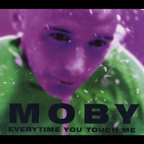 Moby Everytime You Touch Me 