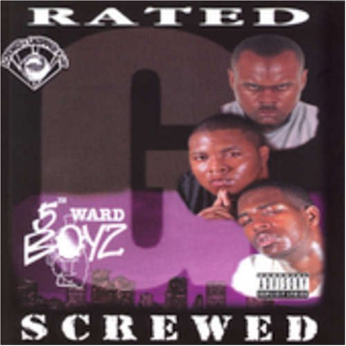5th Ward Boyz/Rated-G Chopped & Screwed@Explicit Version@Screwed Version