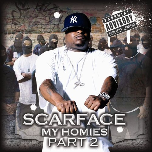 Scarface/My Homies Part 2@Explicit Version