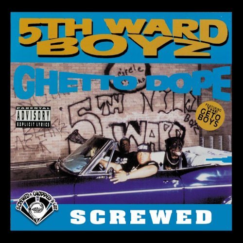 5th Ward Boyz/Ghetto Dope-Chopped & Screwed@Explicit Version@Screwed Version