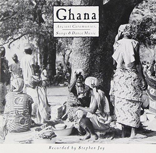 Ghana: Ancient Ceremonies-S/Ghana: Ancient Ceremonies-Song