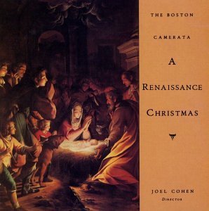 Boston Camerata/Renaissance Christmas@Cohen/Boston Camerata