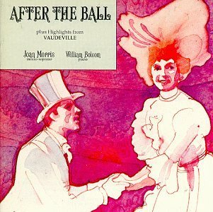 Joan Morris/After The Ball/Vaudeville Hlts@Morris (Mez)/Bolcom (Pno)