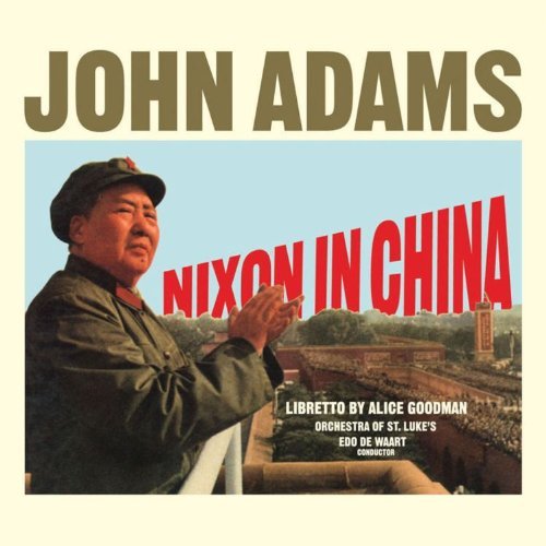 J. Adams/Nixon In China-Comp Opera@De Waart/Orch St. Lukes