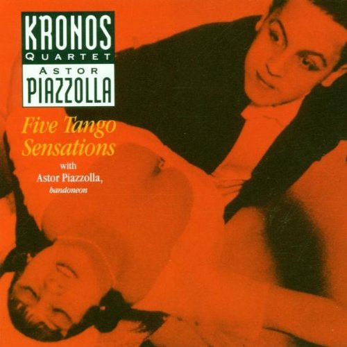 A. Piazzolla/Five Tango Sensations@Kronos Qt