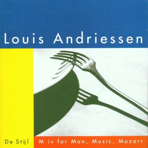 L. Andriessen M Is For Man Music Mozart & De Leeuw Schonberg Ens 