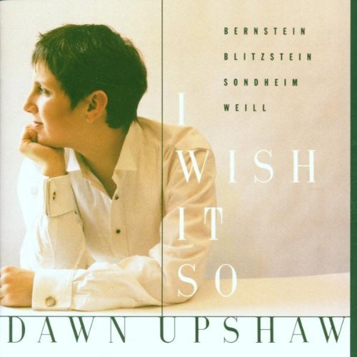 Dawn Upshaw/I Wish It So@Upshaw (Sop)/Stern (Pno)@Stern/Various