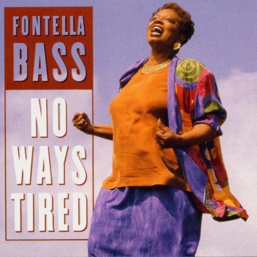 Bass Fontella No Ways Tired 