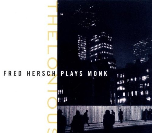 Fred Hersch/Thelonious@T/T Thelonious Monk