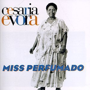 Cesaria Evora Miss Perfumado 