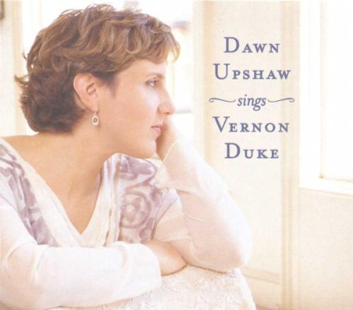 Dawn Upshaw/Sings Vernon Duke