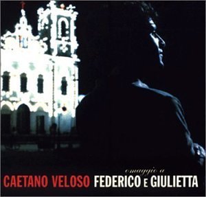 Caetano Veloso/Omaggio A Federico E Giulietta