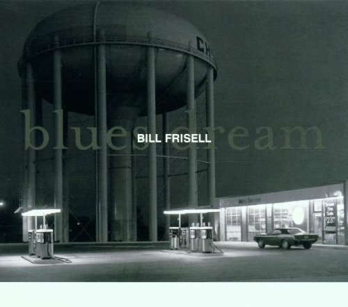 Bill Frisell/Blues Dream