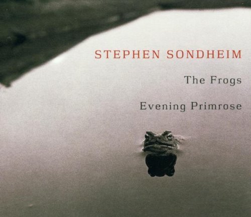 Stephen Sondheim/Frogs/Evening Primrose