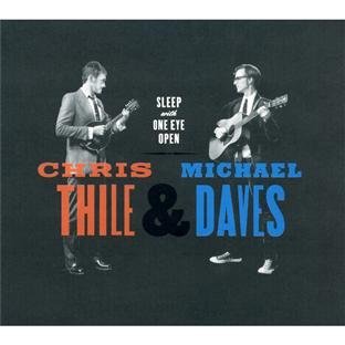 Chris & Michael Daves Thile Sleep With One Eye Open 