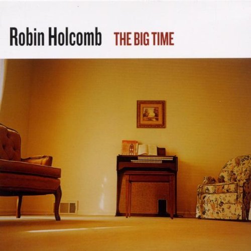 Robin Holcomb Big Time 