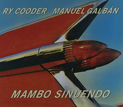 Cooder/Galban/Mambo Sinuendo