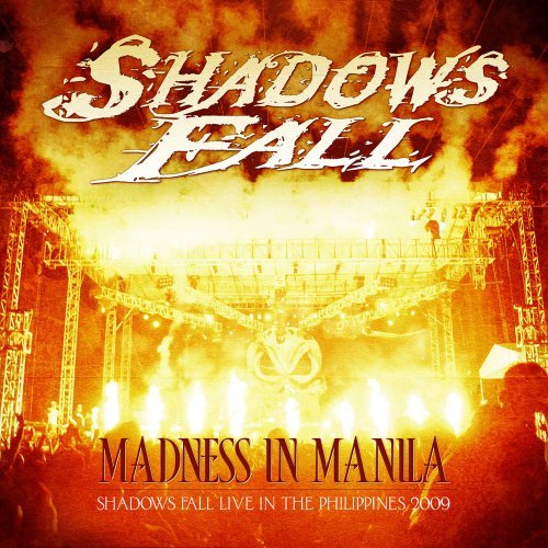 Shadows Fall/Madness In Manila: Shadows Fal