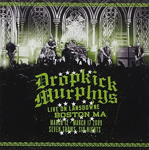 Dropkick Murphys/Live On Lansdowne Boston Ma