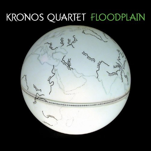 Kronos Quartet/Floodplain
