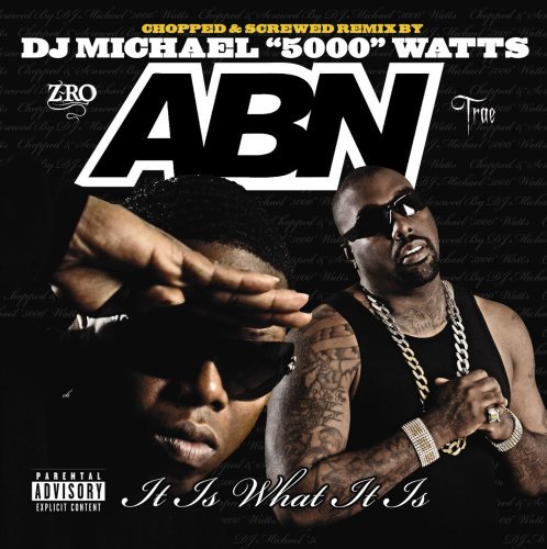 Abn/It Is What It Is-Chopped & Scr@Explicit Version@Screwed Version